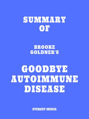 cover image of Summary of Brooke Goldner's Goodbye Autoimmune Disease